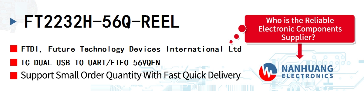 FT2232H-56Q-REEL FTDI IC DUAL USB TO UART/FIFO 56VQFN