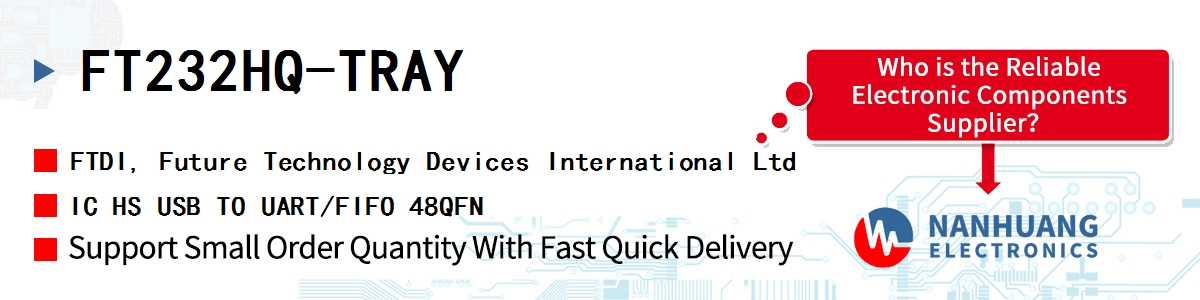 FT232HQ-TRAY FTDI IC HS USB TO UART/FIFO 48QFN
