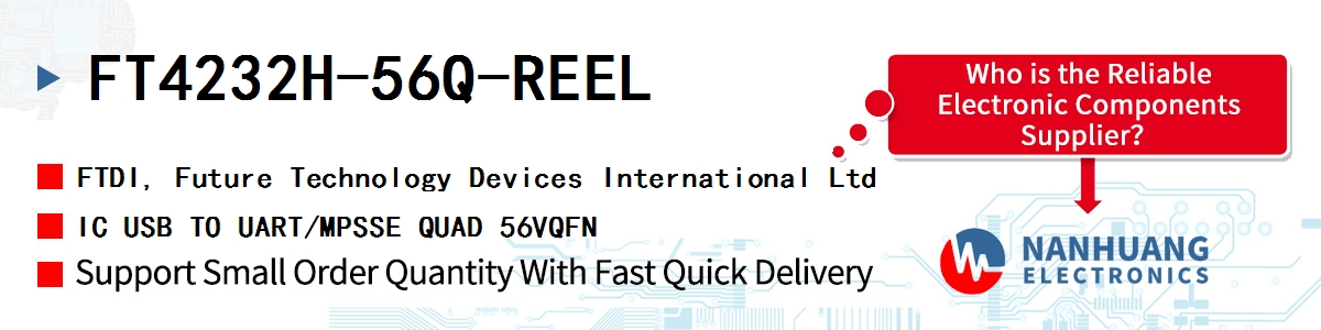 FT4232H-56Q-REEL FTDI IC USB TO UART/MPSSE QUAD 56VQFN