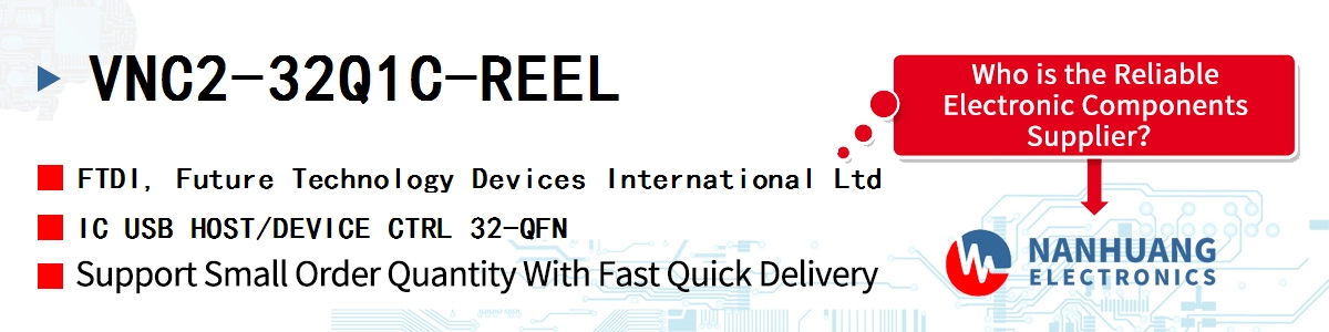 VNC2-32Q1C-REEL FTDI IC USB HOST/DEVICE CTRL 32-QFN