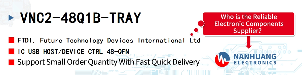 VNC2-48Q1B-TRAY FTDI IC USB HOST/DEVICE CTRL 48-QFN