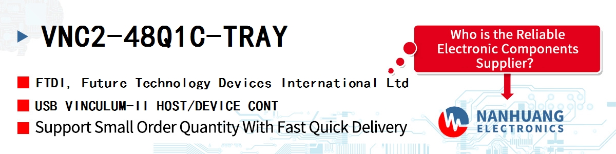 VNC2-48Q1C-TRAY FTDI USB VINCULUM-II HOST/DEVICE CONT