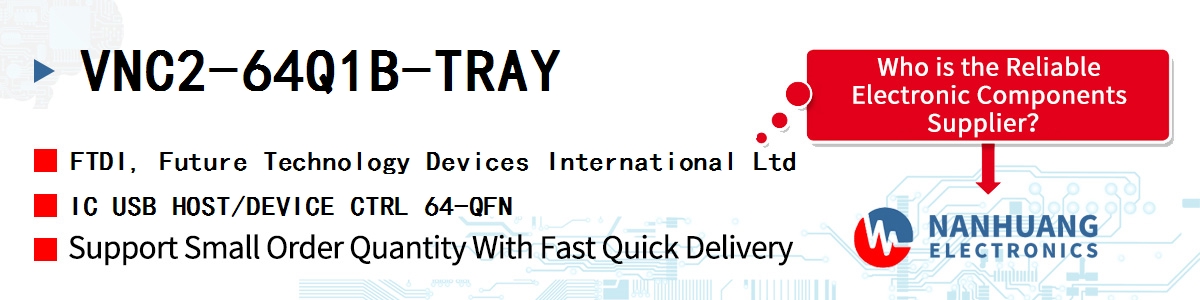 VNC2-64Q1B-TRAY FTDI IC USB HOST/DEVICE CTRL 64-QFN